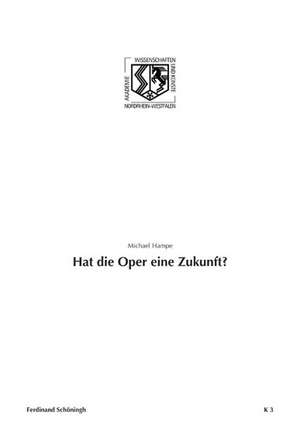 Hat die Oper eine Zukunft? de Michael Hampe