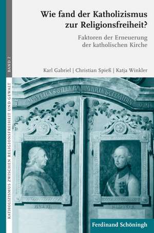 Wie fand der Katholizismus zur Religionsfreiheit? de Karl Gabriel