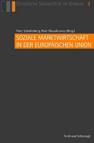 Soziale Marktwirtschaft in der Europäischen Union de Peter Schallenberg