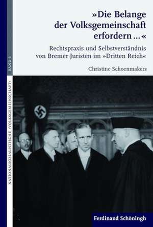 "Die Belange der Volksgemeinschaft erfordern..." de Christine Schoenmakers