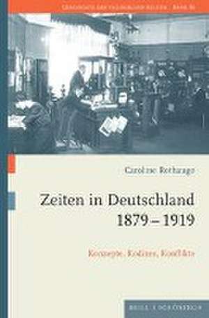 Zeiten in Deutschland 1879-1919 de Caroline Rothauge