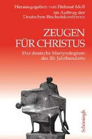 Zeugen für Christus de Helmut Moll