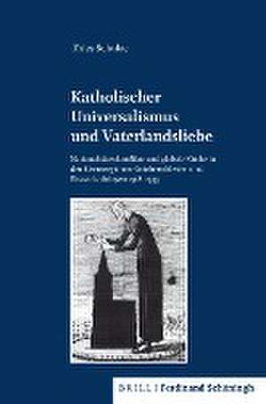 Katholischer Universalismus und Vaterlandsliebe de Thies Schulze