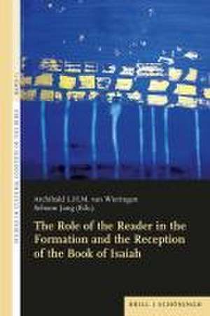 The Function of the Reader in the Formation and the Reception of the Book of Isaiah. de Sehoon Jang