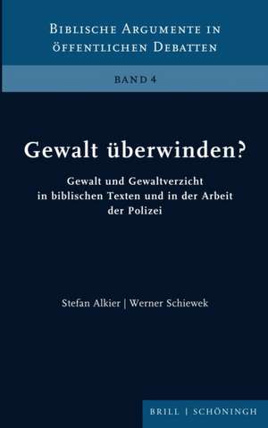 Gewalt überwinden? de Stefan Alkier