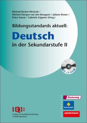 Bildungsstandards aktuell: Deutsch in der Sekundarstufe 2 de Michael Becker-Mrotzek