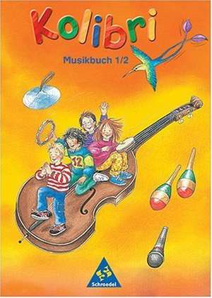 Kolibri: Musik, die Kinder bewegt. Musikbuch 1 / 2 de Ulrike Meyerholz