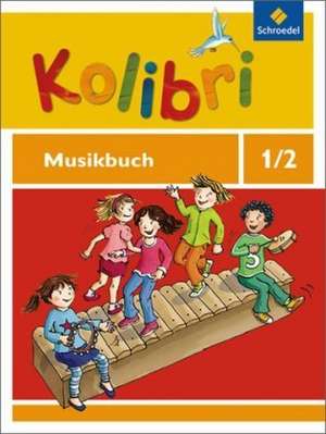 Kolibri 1 / 2. Musikbuch. Allgemeine Ausgabe