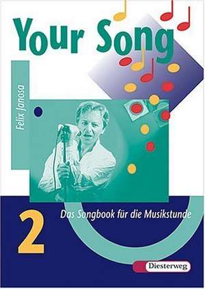 Your Song 2. Songbook de Felix Janosa