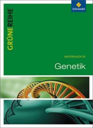 Grüne Reihe. Genetik. Schulbuch de Diethard Baron