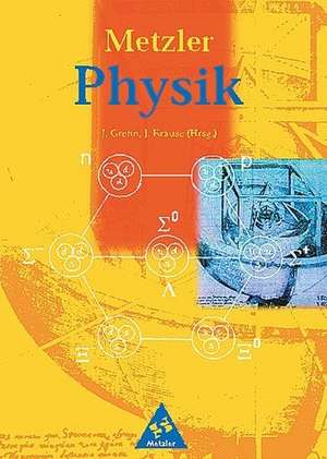 Metzler Physik (3. A.). Gesamtband de Joachim Grehn