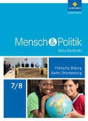 Mensch und Politik 7 / 8. Schülerband. Berlin und Brandenburg