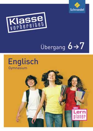 Klasse vorbereitet. Englisch. Übergang 6 / 7. Gymnasium de Lara Jost