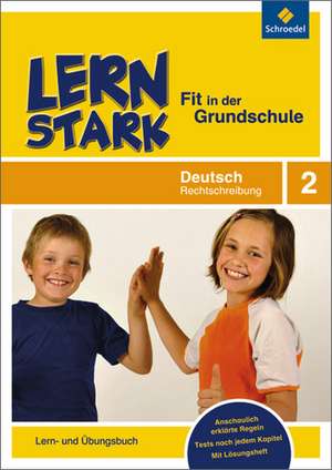 LERNSTARK - Fit in der Grundschule. Deutsch Rechtschreibung 2 de Katja Vau