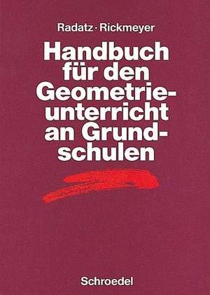 Handbuch für den Geometrieunterricht an Grundschulen de Hendrik Radatz