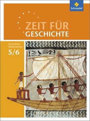 Zeit für Geschichte 5 / 6. Schulbuch. Gymnasien. Niedersachsen