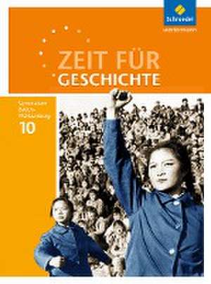 Zeit für Geschichte 10. Schulbuch. Gymnasien in Baden-Württemberg