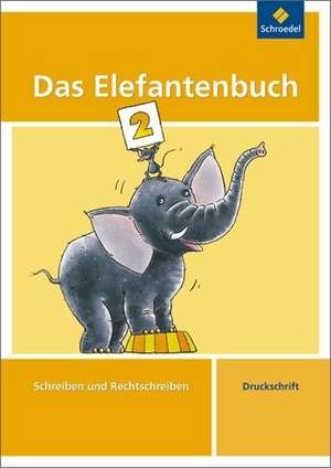 Das Elefantenbuch. 2. Schuljahr. Druckschrift. Arbeitsheft