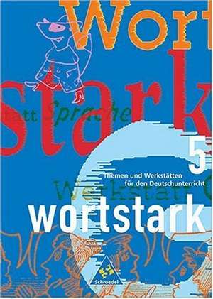 wortstark 05. Schülerband. RSR de Reinhard Brauer