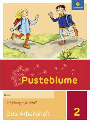 Pusteblume. Das Sprachbuch 2. Arbeitsheft. Schulausgangsschrift SAS. Berlin, Brandenburg, Mecklenburg-Vorpommern, Sachsen-Anhalt und Thüringen