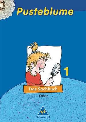 Pusteblume. Das Sachbuch 1. Schülerbuch. Sachsen. Neubearbeitung