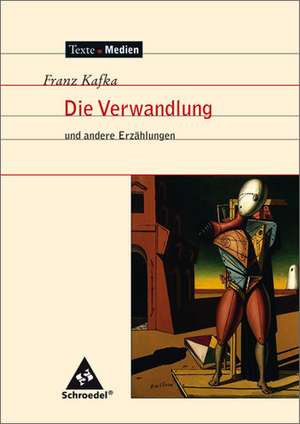 Die Verwandlung und andere Erzählungen: Textausgabe mit Materialien de Franz Kafka