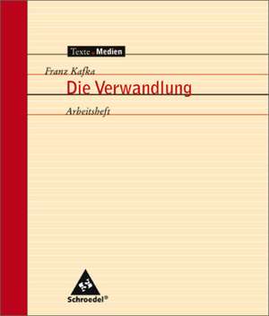 Verwandlung und andere Erzählungen: Arbeitsheft de Franz Kafka