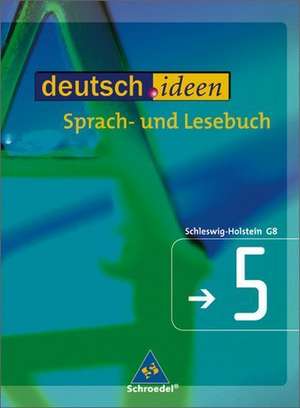 deutsch.ideen 5. Schülerband. Sekundarstufe 1. Schleswig-Holstein