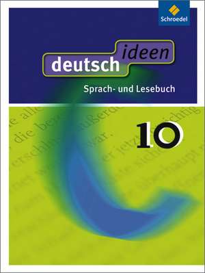 deutsch ideen 10. Schülerband. Allgemeine Ausgabe