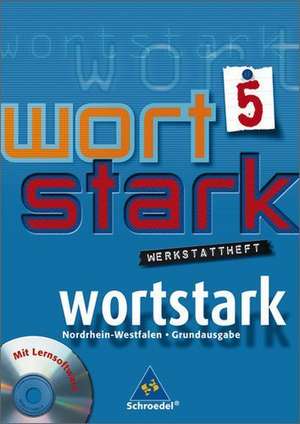 wortstark 5. Werkstattheft mit CD-ROM. Hauptschule. Nordrhein-Westfalen