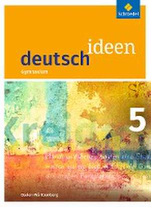 deutsch ideen 5. Schulbuch. Sekundarstufe 1. Baden-Württemberg