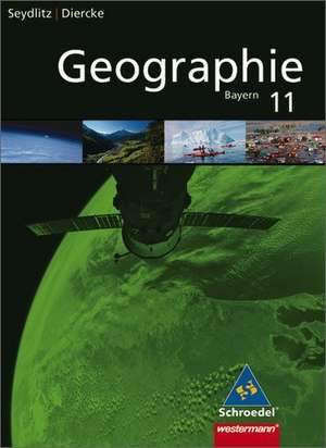 Seydlitz Geographie 11. Schülerband für die Sekundarstufe II in Bayern