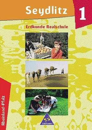 Seydlitz Erdkunde 1. Klasse 5/6. Schülerband. Realschule, Regionalschule. Rheinland-Pfalz