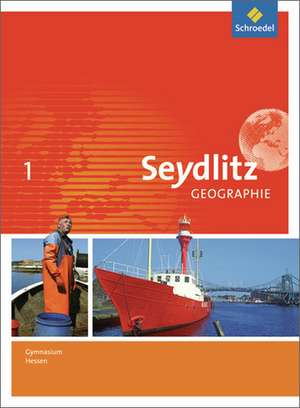 Seydlitz Geographie 1. Schülerband. Gymnasien. Hessen