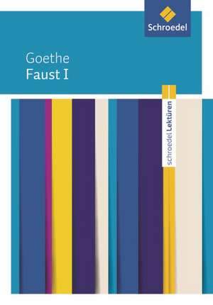 Faust I: Textausgabe de Johann Wolfgang von Goethe