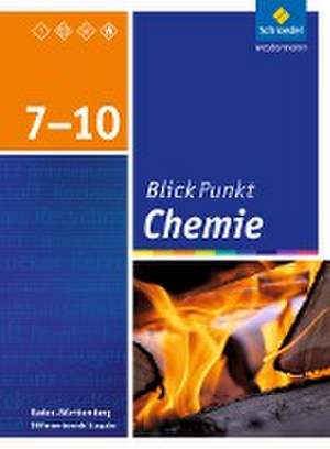 Blickpunkt Chemie 7 - 10. Schulbuch. Baden-Württemberg