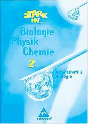 Stark in Biologie, Physik, Chemie 2. Arbeitsheft Biologie de Gerda Haas