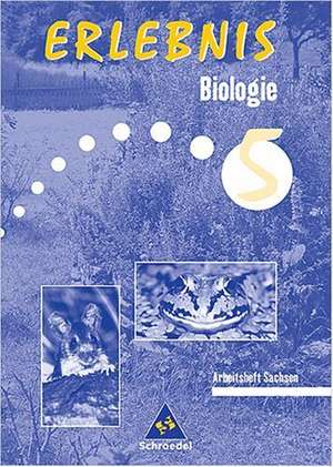 Erlebnis Biologie 5. Arbeitsheft. Mittelschulen . Sachsen