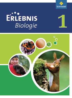 Erlebnis Biologie. Schülerband 1. Ausgabe 2007. Realschule Nordrhein-Westfalen