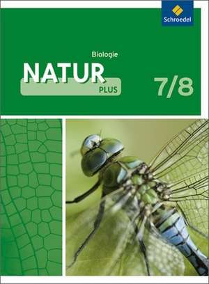 Natur plus 7 / 8. Schülerband. Biologie. Gesamtschule. Nordrhein-Westfalen