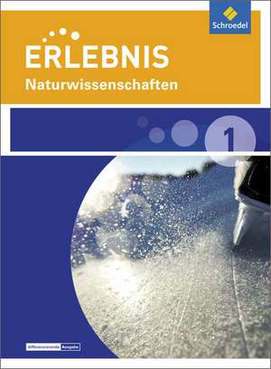 Erlebnis Naturwissenschaften 1. Schülerband. Differenzierende Ausgabe. Nordrhein-Westfalen