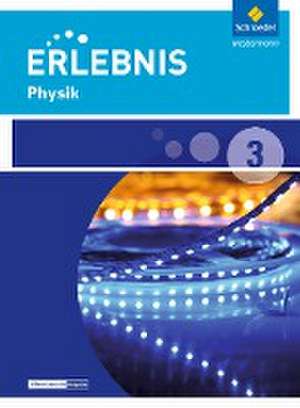 Erlebnis Physik 3. Schulbuch. Realschulen. Niedersachsen