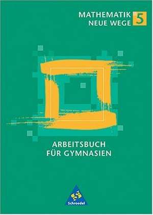 Mathematik Neue Wege 5. Schuljahr. Arbeitsbuch. Gymnasium Hessen, Nordrhein-Westfalen, Schleswig-Holstein de Birgit Degener