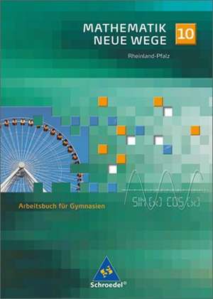 Mathematik Neue Wege SI 10. Arbeitsbuch. Gymnasium. Rheinland-Pfalz de Arno Lergenmüller