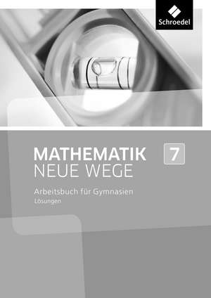 Mathematik Neue Wege SI 7. Lösungen. Nordrhein-Westfalen