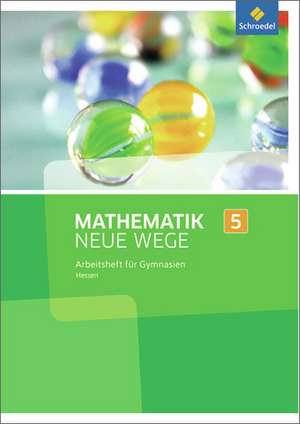 Mathematik Neue Wege SI 5. Arbeitsheft. G9. Hessen