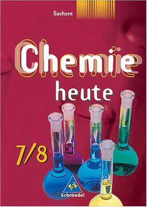 Chemie heute SI 7./8. Schülerband. Sachsen