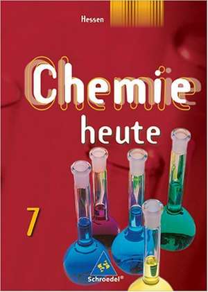 Chemie heute 7. Schülerband. Sekundarstufe 1. Hessen