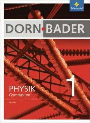 Dorn / Bader Physik 1. Schulbuch. Hessen