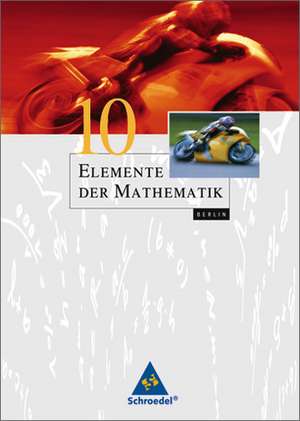 Elemente der Mathematik 10. Schülerband. Sekundarstufe 1. Berlin